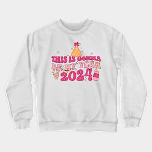 This Gonna Be My Year 2024 Crewneck Sweatshirt